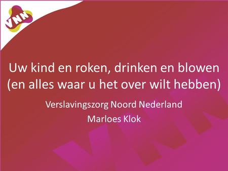 Verslavingszorg Noord Nederland Marloes Klok