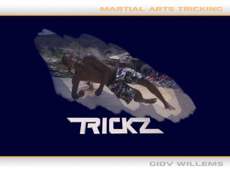 Het ontstaan Trickz vs Freerunning/ Parkour Moves Gatherings Top Trickers Waar staat Trickz nu Twee korte filmpjes Interesse?
