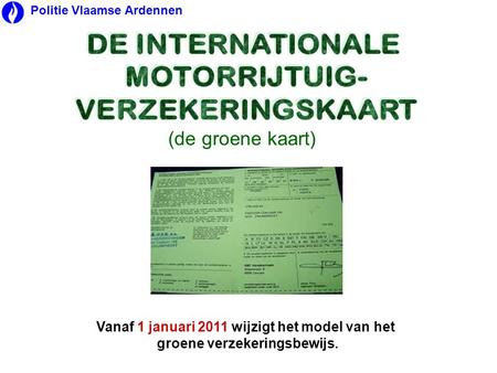 DE INTERNATIONALE MOTORRIJTUIG- VERZEKERINGSKAART