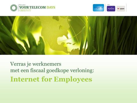 Verras je werknemers met een fiscaal goedkope verloning: Internet for Employees.
