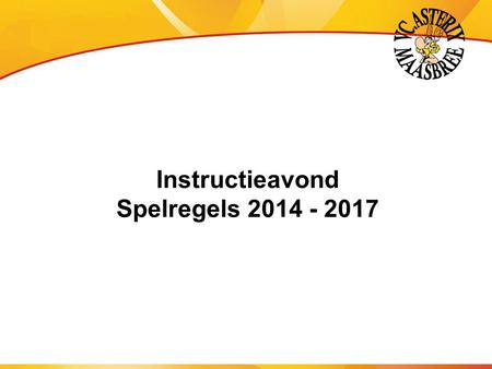 Instructieavond Spelregels 2014 - 2017.