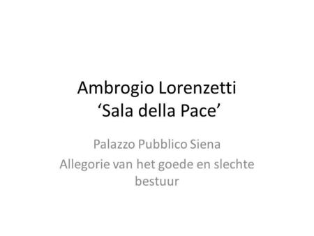 Ambrogio Lorenzetti ‘Sala della Pace’