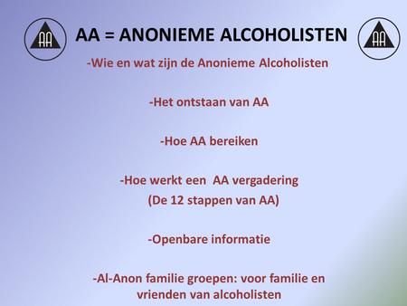 AA = ANONIEME ALCOHOLISTEN