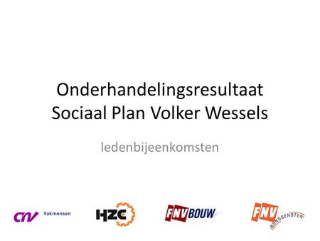 Onderhandelingsresultaat Sociaal Plan Volker Wessels