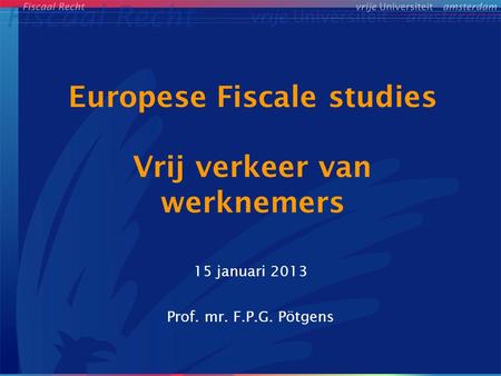 Europese Fiscale studies Vrij verkeer van werknemers