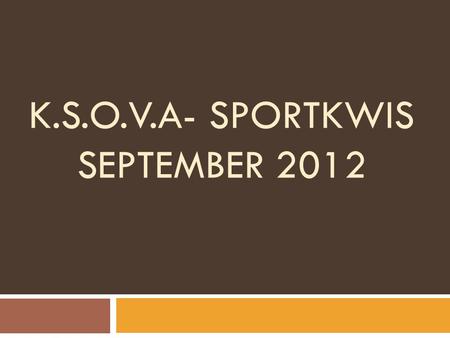 K.S.O.V.A- sportkwis september 2012