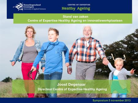 Joost Degenaar Directeur Centre of Expertise Healthy Ageing