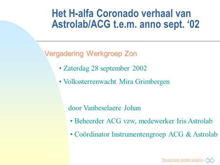 Het H-alfa Coronado verhaal van Astrolab/ACG t.e.m. anno sept. ‘02