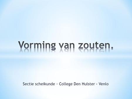 Sectie scheikunde – College Den Hulster - Venlo
