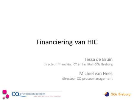 Financiering van HIC Tessa de Bruin Michiel van Hees