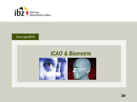 2 en 4 juli 2013 ICAO & Biometrie.