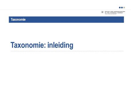 Taxonomie: inleiding Taxonomie Welkom