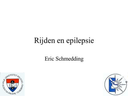Rijden en epilepsie Eric Schmedding.