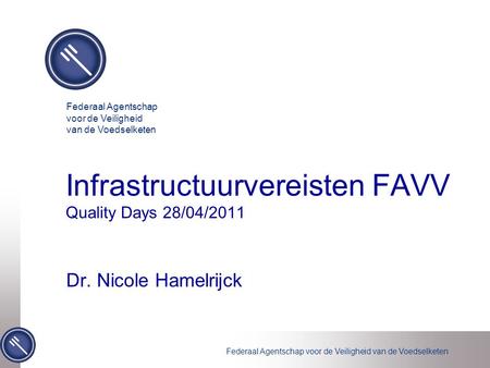 Infrastructuurvereisten FAVV Quality Days 28/04/2011