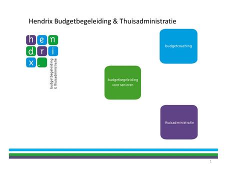1 Hendrix Budgetbegeleiding & Thuisadministratie.