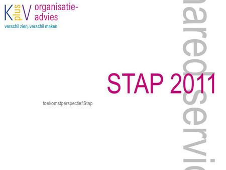 Shared service STAP 2011 toekomstperspectief Stap.
