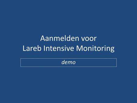 Aanmelden voor Lareb Intensive Monitoring