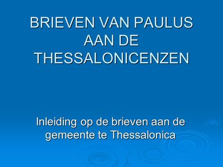 BRIEVEN VAN PAULUS AAN DE THESSALONICENZEN