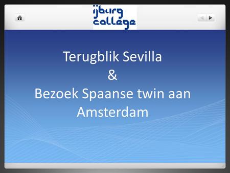 Terugblik Sevilla & Bezoek Spaanse twin aan Amsterdam