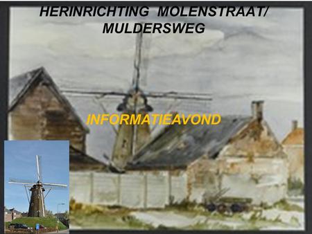 HERINRICHTING MOLENSTRAAT/ MULDERSWEG