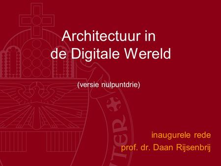 Architectuur in de Digitale Wereld (versie nulpuntdrie)