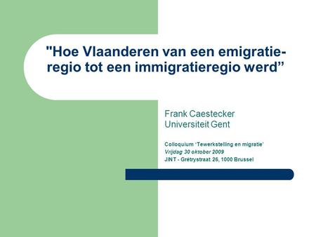 Hoe Vlaanderen van een emigratie-regio tot een immigratieregio werd”