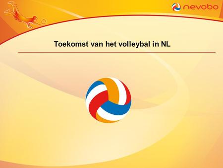 Toekomst van het volleybal in NL