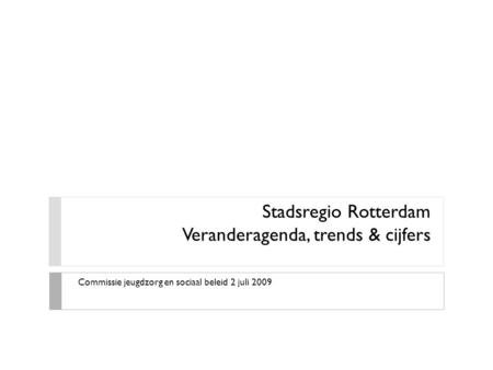 Stadsregio Rotterdam Veranderagenda, trends & cijfers