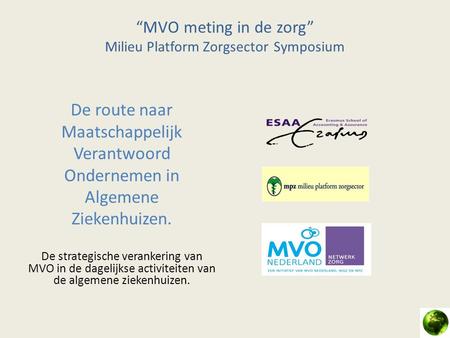 “MVO meting in de zorg” Milieu Platform Zorgsector Symposium