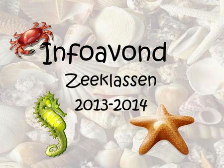 Infoavond Zeeklassen 2013-2014.