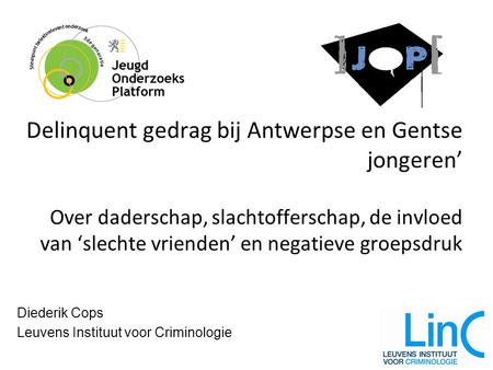 Diederik Cops Leuvens Instituut voor Criminologie