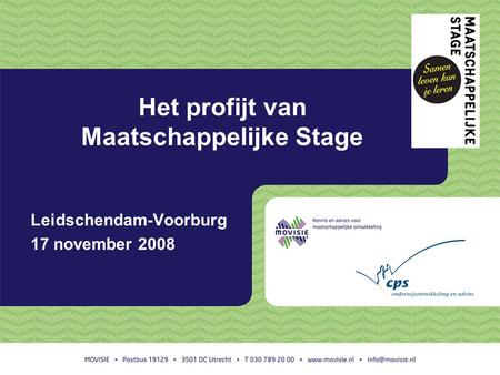 Het profijt van Maatschappelijke Stage Leidschendam-Voorburg 17 november 2008.