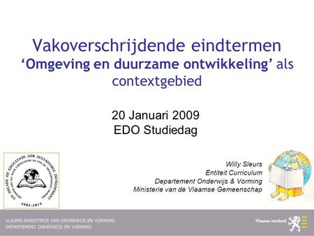 20 Januari 2009 EDO Studiedag Willy Sleurs Entiteit Curriculum