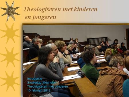 Introductie Studiedag Mechelen Theologiseren met Jongeren