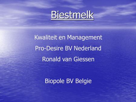 Biestmelk Kwaliteit en Management Pro-Desire BV Nederland