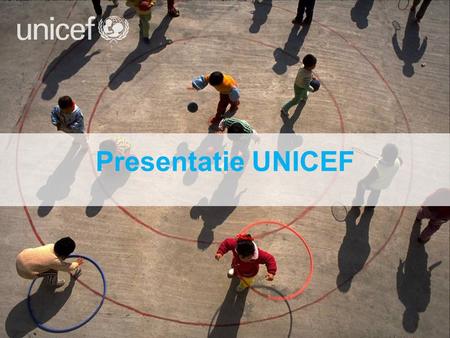 Presentatie UNICEF.