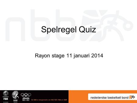 Spelregel Quiz Rayon stage 11 januari 2014.