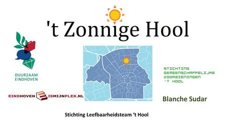 Blanche Sudar Stichting Leefbaarheidsteam ‘t Hool.