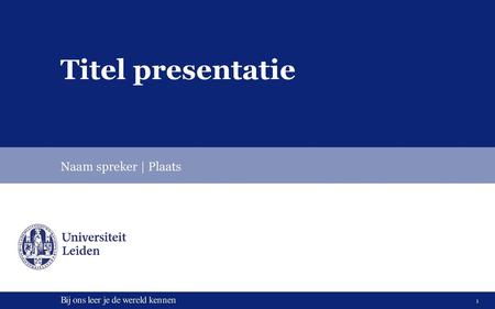 Titel presentatie Naam spreker | Plaats.