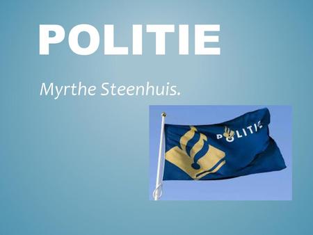 Politie Myrthe Steenhuis..