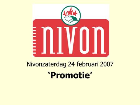 Nivonzaterdag 24 februari 2007 ‘Promotie’