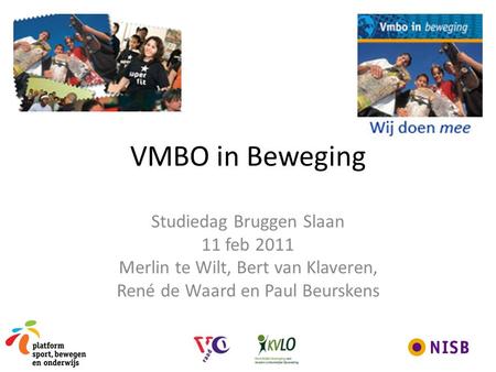 VMBO in Beweging Studiedag Bruggen Slaan 11 feb 2011