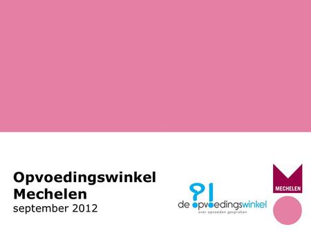Opvoedingswinkel Mechelen september 2012