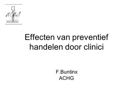 Effecten van preventief handelen door clinici