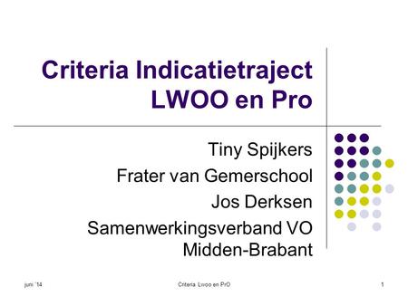Criteria Indicatietraject LWOO en Pro