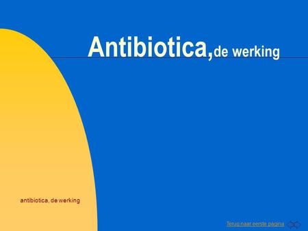 Antibiotica,de werking