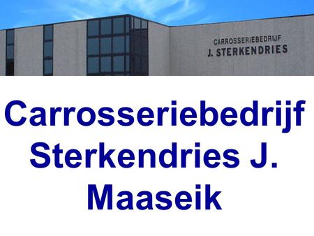Carrosseriebedrijf Sterkendries J. Maaseik. TOTALE SCHADE - AFHANDELING.