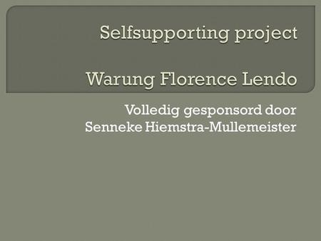 Selfsupporting project Warung Florence Lendo