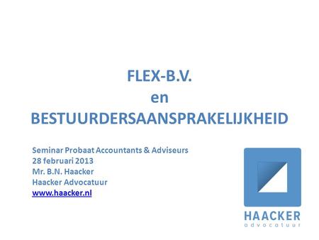 FLEX-B.V. en bestuurdersaansprakelijkheid