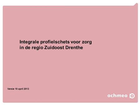 Integrale profielschets voor zorg in de regio Zuidoost Drenthe